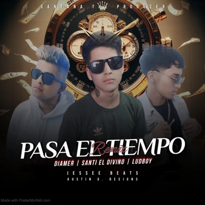 Pasa El Tiempo (feat. Santi El Divino, Ludboy & Santana The Producer) - Single