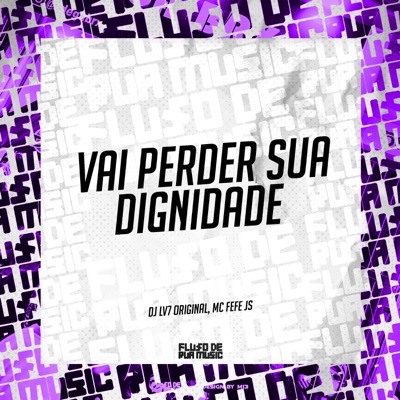 Vai Perder Sua Dignidade - Single