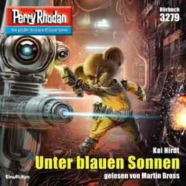 Unter blauen Sonnen - Perry Rhodan - Erstauflage 3279 (Ungekürzt)