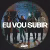 Eu Vou Subir