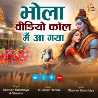 Bhola Video Call Me Aa Gya - Single - Sharvan Balambiya & Shakina