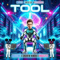 TOOL - Mou5EmO, Andrew Niman & Mou5ZyZZ