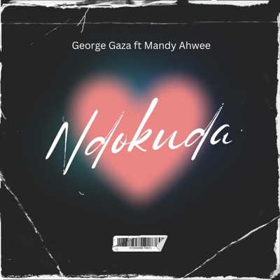 Ndokuda (feat. Mandy Ahwee) - Single