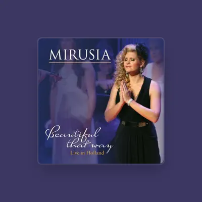 Listen to Mirusia Louwerse, watch music videos, read bio, see tour dates & more!