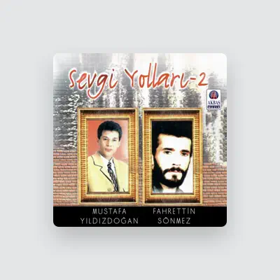 Listen to Fahrettin Sönmez, watch music videos, read bio, see tour dates & more!