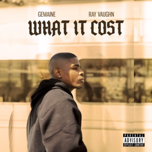 What It Cost (feat. Ray Vaughn)