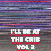 I'll Be At The Crib, Vol. 2 - Clint Breeze