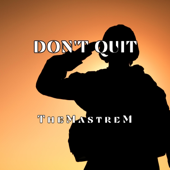Don't Quit