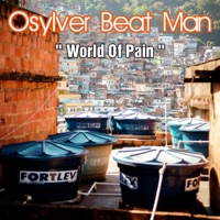 World Of Pain - Single - Osylver Beat Man