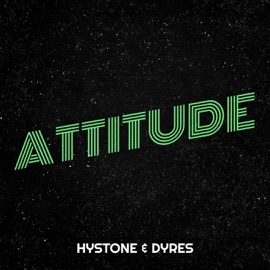 Attitude Hystone & Dyres
