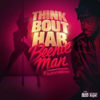 Think Bout Har - Single - Beenie Man & Black Shadow
