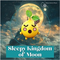 Sleepy Kingdom of Moon - Sleep Lemons Music, Sleep Music & Relaxing Music For Sleeping