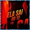 Ela Sai Do 12 - MC Lil, WBoy & DJ Z7 lyrics