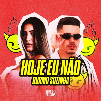 Hoje eu não Durmo Sozinha (feat. Mc Rodrigo do CN) - Single