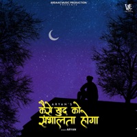 Kaise Khud Ko Sambhalta Hoga - Single - Aryan