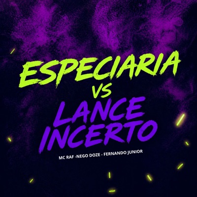 Especiaria Vs Lance Incerto (feat. FERNANDO JUNIOR & Nego Doze) - Single