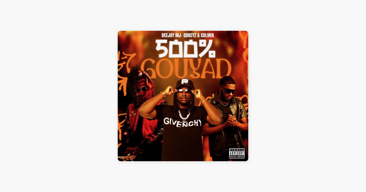 500% GOUYAD (feat. COLMIX&DDKEYZ) - Single - Album by Deejay MJ