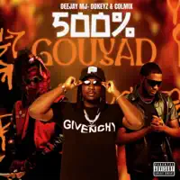 500% GOUYAD (feat. COLMIX&DDKEYZ) — Deejay MJ