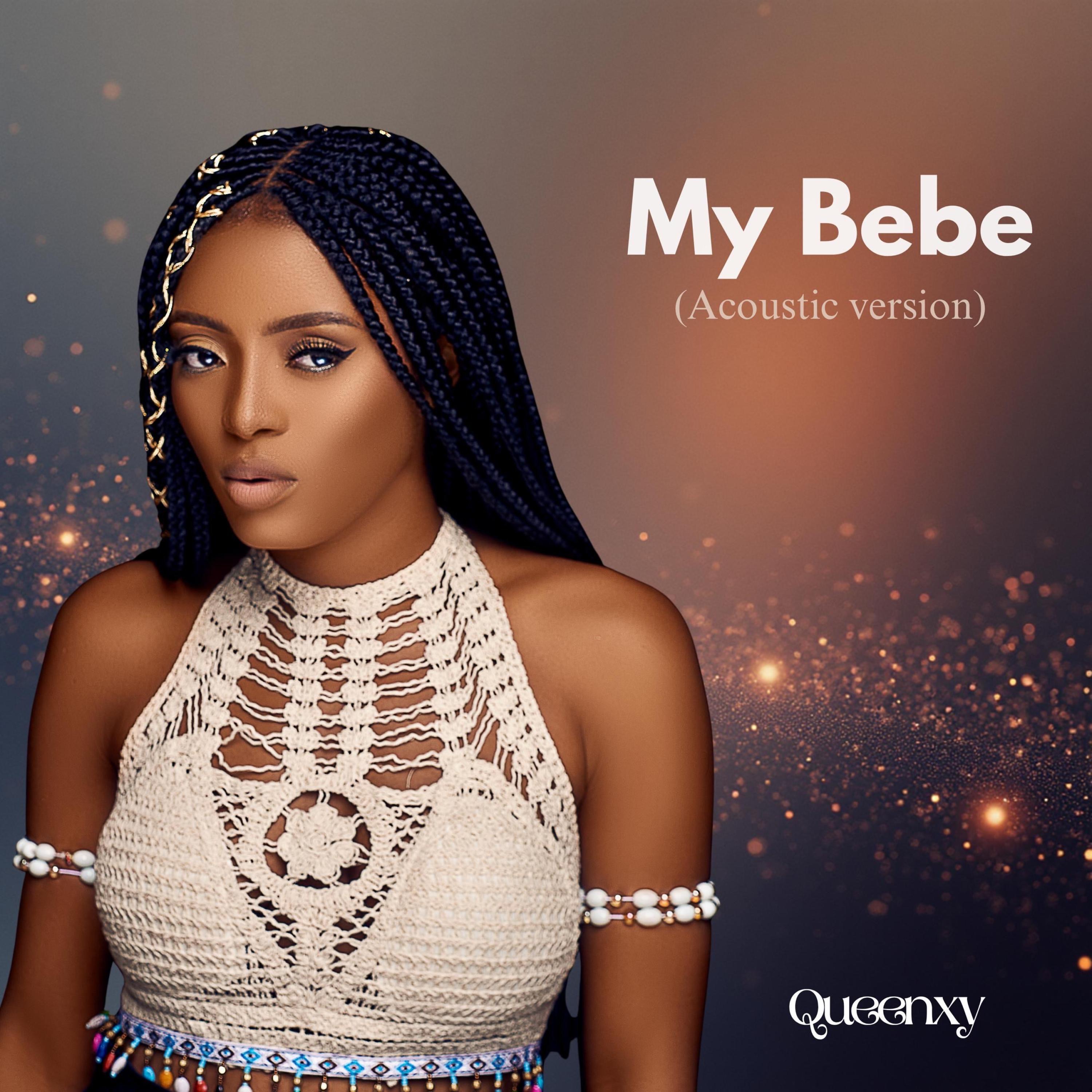 My bebe (Choir version) - Queenxy: Song Lyrics, Music Videos