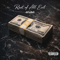 Root of ALL Evil - Single - 4Feddi