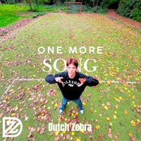 One More Song - Dutch Zebra