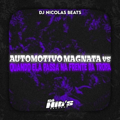 Automotivo Magnata Vs Quando Ela Passa na Frente da Tropa - Single