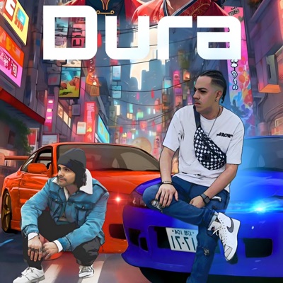 Dura (feat. Wally Wally Yeah!) - Single
