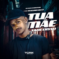 Tua Mãe Sabe Disso - Single - MAGRIM BEAT & Dj WO o Doutor