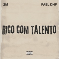 Rico Com Talento - Single - 2M & FAEL DHF