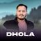 Dhola (feat. Ravi Panwar) - Thakur Saab lyrics