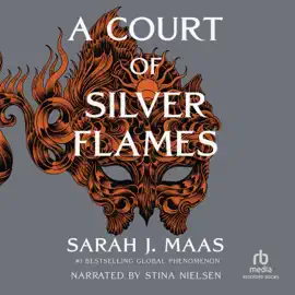 A Court of Silver Flames (Court of Thorns and Roses)