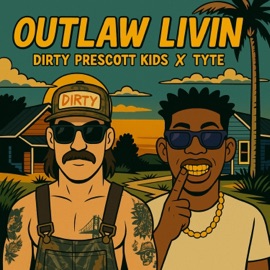Outlaw Livin (feat. Tyte) Dirty Prescott Kids