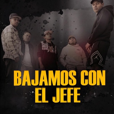 Bajamos Con el Jefe - Single