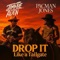 Drop It Like a Tailgate - Jimmie Allen & The Real Pacman Jones lyrics