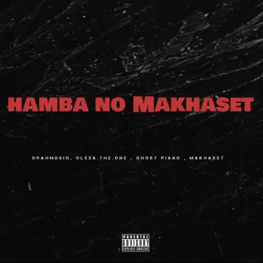 Hamba No Makhaset 2.0 (feat. Makhaset & Ghost Piano)