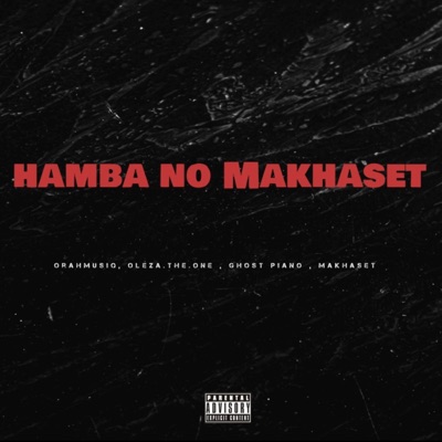 Hamba No Makhaset 2.0 (feat. Makhaset & Ghost Piano) - Single