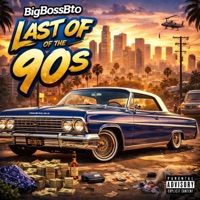 Last Of The 90s - BigBossbto