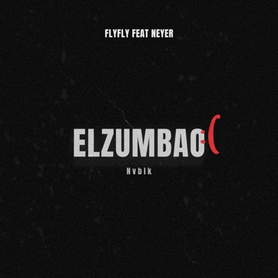 El Zumbao (feat. N E Y E R) - Single