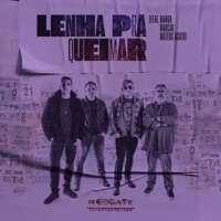 Lenha pra Queimar (feat. Mateus Asato, Luciano Manga & Marcão) - Single - Resgate