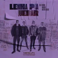 Lenha Pra Queimar — Resgate