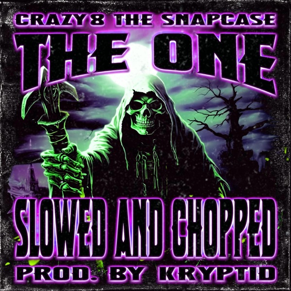 THE ONE (SLOWED AND CHOPPED by KRYPTID)