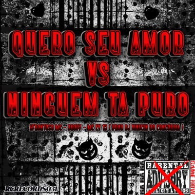 Quero Seu Amor Vs Ninguém Ta Puro - Single