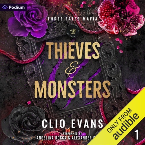 Thieves and Monsters: Three Fates Mafia Series, Book 1 (Unabridged) cover