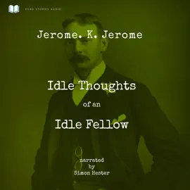 Idle Thoughts of an Idle Fellow