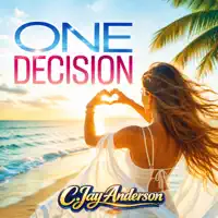 One Decision — C. Jay Anderson