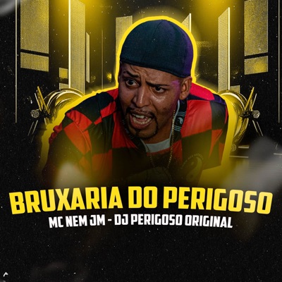 BRUXARIA DO PERIGOSO - Single