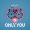 Dj Nil Alex - Only You