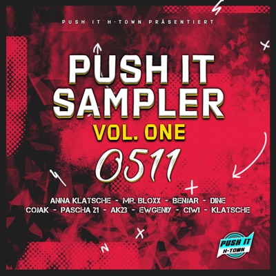 0511 PUSH IT SAMPLER, Vol. 1 (feat. AK23, Cojak, Anna Klatsche, Mr.Bloxx, Pascha 21, ~ Ciwi ~, Ewgeniy, Klatsche, Benjar & Dine451)