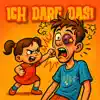 Ich darf das!