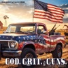 God, Grit, & Guns